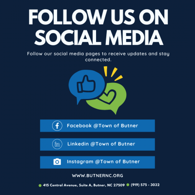 Follow the Town of Butner on Social Media. All social usernames are Town of Butner. 